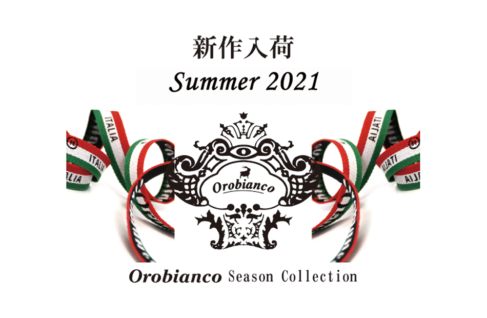 【Orobianco】 SUMMER STYLING