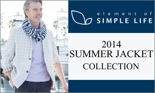 element of  SIMPLE LIFE ◆2014 SUMMER JACKCET COLLECTION◆