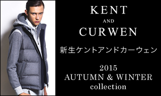 【新生KENT AND CURWEN】2015AUTUMN & WINTER collection