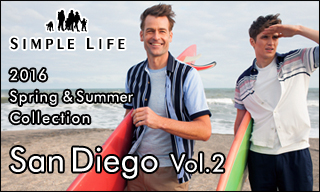 【シンプルライフ(メンズ)】Summer Collection 2016 『San Diego』 Vol.2