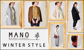 【MANO（レディス）】Winter Recommend Style