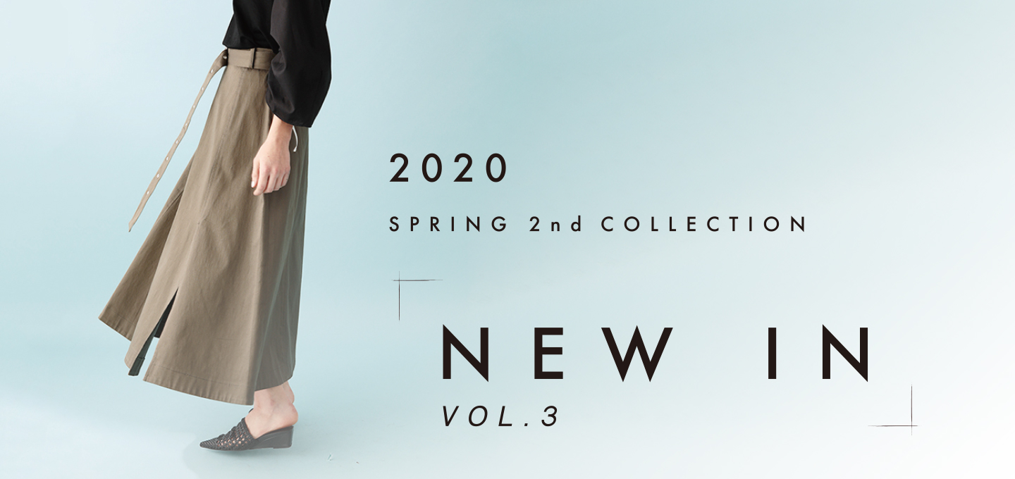 2020 SPING 1st COLLECTION［ NEW IN ］VOL.3